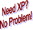 Need XP? 
No Problem!